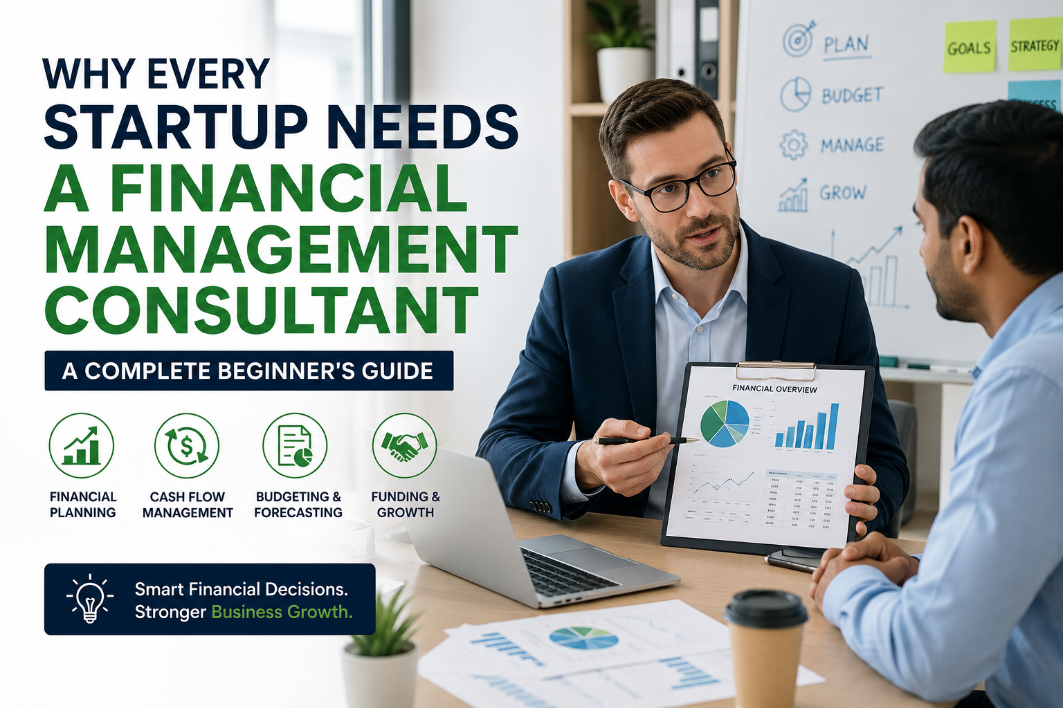 Why Every Startup Needs a Financial Management Consultant Financial management consultant advising startup founders on budgeting, cash flow, financial planning, and business growth.